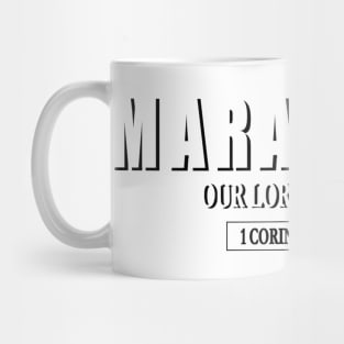 Maranatha Mug